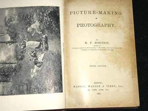 PICTURE MAKING OF PHOTOGRAPHY BY H.P. ROBINSON 1904