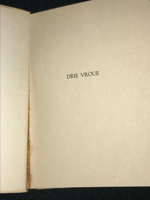 DRIE VROUE DEUR W.A. DE KLERK