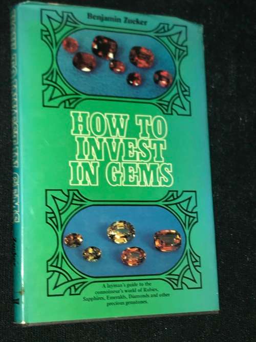 HOW TO INVEST IN GEMS BY BENJAMIN ZUCKER