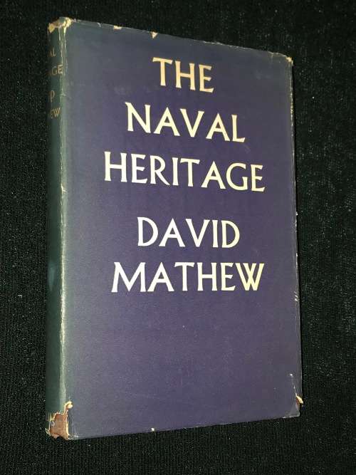 THE NAVAL HERITAGE BY DAVID MATTHEW