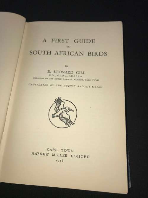 FIRST GUIDE TO SOUTH AFRICAN BIRDS BY LEONARD GILL 1936