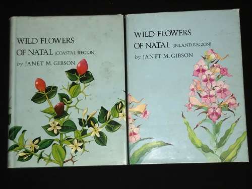 WILD FLOWERS OF NATAL BY JANET M. GIBSON INLAND & COASTAL REGION 2 VOLUMES SIGNED