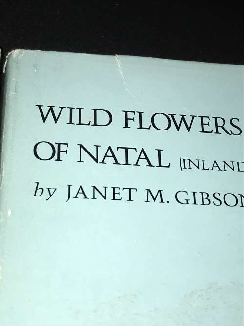WILD FLOWERS OF NATAL BY JANET M. GIBSON INLAND & COASTAL REGION 2 VOLUMES SIGNED