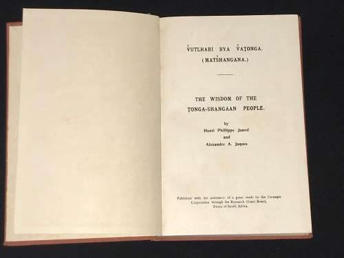 THE WISDOM OF THE TONGA-SHANGAAN PEOPLE BY HENRY PHILLIPPE JUNOD AND ALEXANDRE A. JAQUES 1935 SCARCE