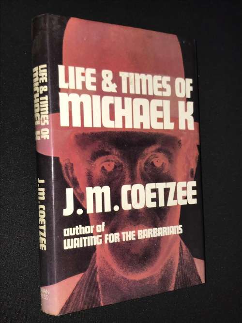 LIFE & TIMES OF MICHAEL K BY J.M. COETZEE 1ST EDITION