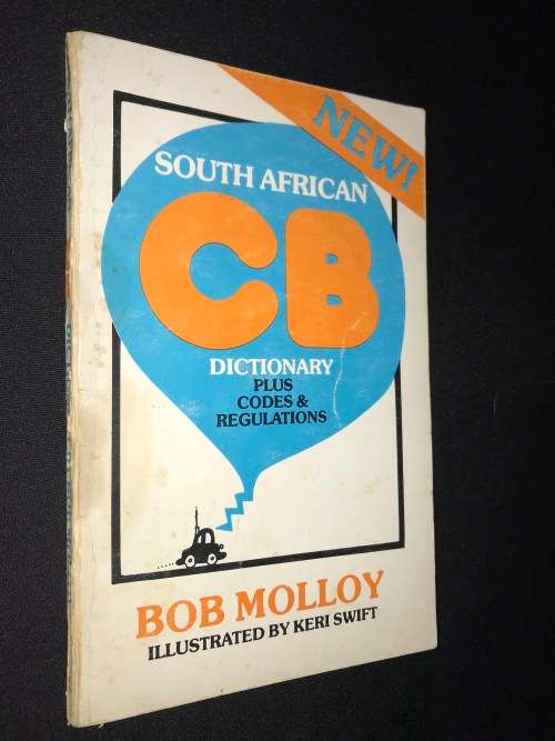 SOUTH AFRICAN CB DICTIONARY BY BOB MOLLOY
