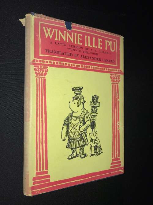 A LATIN VERSION OF A.A. MILNE`S WINNIE THE POOH TRANSLATED BY ALEXANDER LENARD