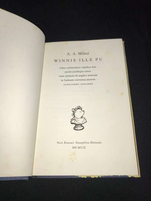 A LATIN VERSION OF A.A. MILNE`S WINNIE THE POOH TRANSLATED BY ALEXANDER LENARD