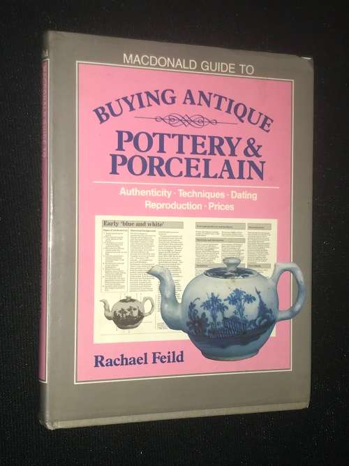 MACDONALD GUIDE BUYING ANTIQUE POTTERY & PORCELAIN BY RACHAEL FIELD