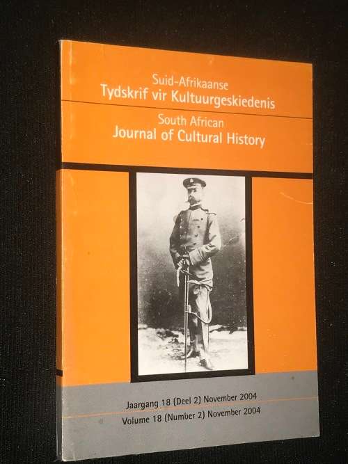SOUTH AFRICAN JOURNAL OF CULTURAL HISTORY VOL 18 NOVEMBER 2004