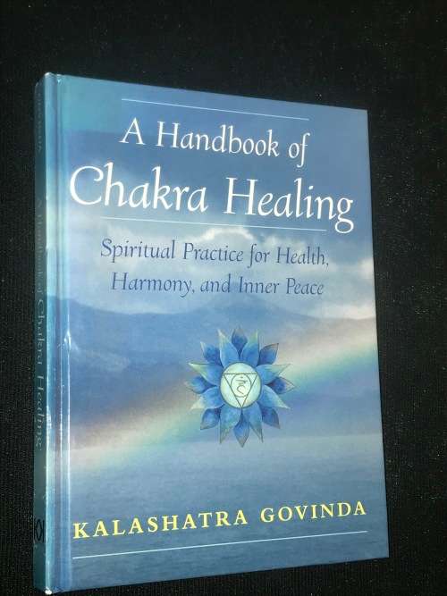 A HANDBOOK OF CHAKRA HEALING SPIRITUAL PRACTICE FOR HEALTH,HARMONY AND INNER PEACE - K GOVINDA