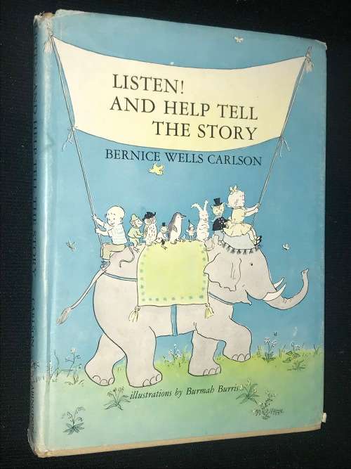LISTEN! AND HELP TELL THE STORY BY BERNICE WELL CARLSON