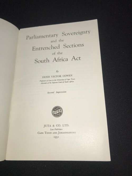 PARLIAMENTARY SOVEREIGNTY AND THE ENTRENCHED SECTIONS O F THE SOUTH AFRICA ACT BY D.V. COWEN