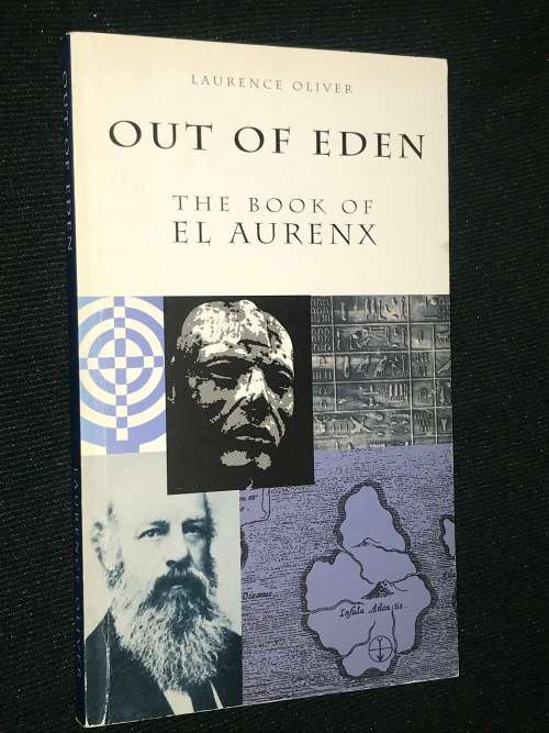 OUT OF EDEN THE BOOK OF EL AURENX BY LAURENCE OLIVER