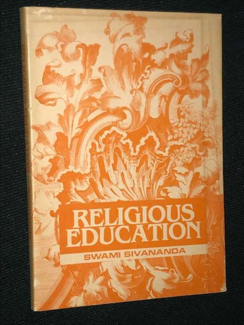 RELIGIOUS EDUCATION BY SRI SWAMI SIVANANDA  - DIVINE LIFE SOCIETY DURBAN