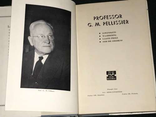 PROFFESSOR G.M. PELLISSIER LEWENSKETS, WAARDERING, LAASTE PREKE, OOR DIE EREDIENS