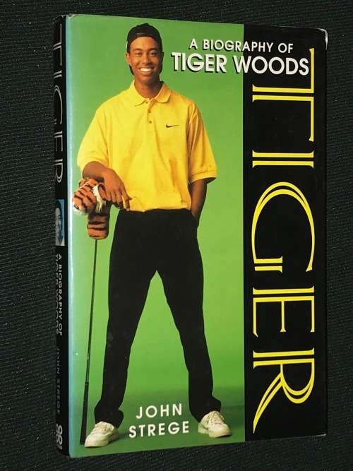 A BIOGRAPHY OF TIGER WOODS BY JOHN STREGE