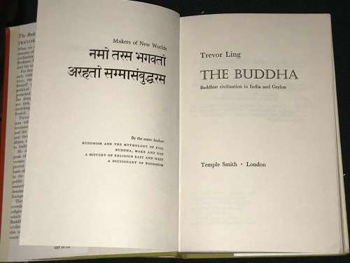 THE BUDDHA  BUDDHIST CIVILISATION IN INDIA AND CEYLON BY TREVOR LING