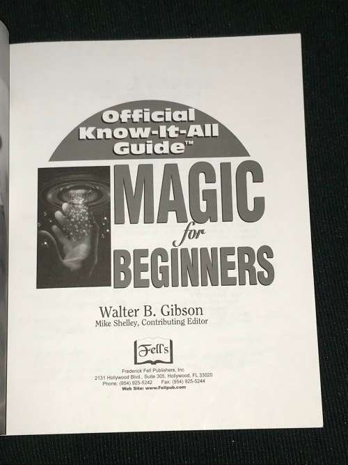 MAGIC FOR BEGINNERS - OFFICIAL KNOW IT ALL GUIDE BY WALTER B. GIBSON