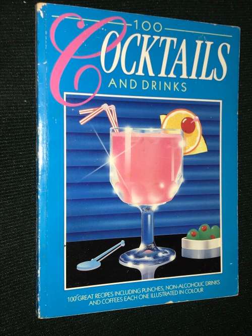 100 COCKTAILS AND DRINKS