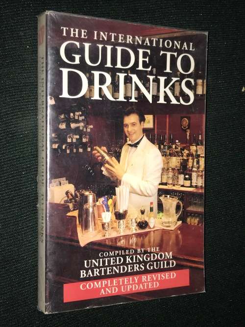 THE INTERNATIONAL GUIDE TO DRINKS COMPILED BY UK BARTENDERS GUILD