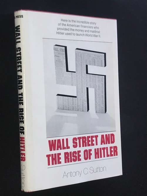 WALL STREET AND THE RISE OF HITLER BY ANTONY C. SUTTON 1ST EDITION