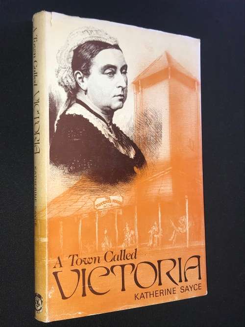 A TOWN CALLED VICTORIA BY KATHERINE SAYCE - BOOKS OF RHODESIA