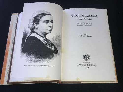 A TOWN CALLED VICTORIA BY KATHERINE SAYCE - BOOKS OF RHODESIA