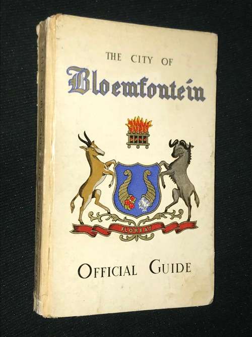 THE CITY OF BLOEMFONTEIN OFFICIAL GUIDE