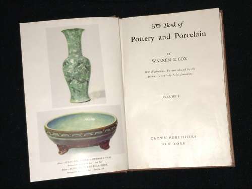 THE BOOK OF POTTERY AND PORCELAIN BY WARREN E. COX 2 VOLUMES