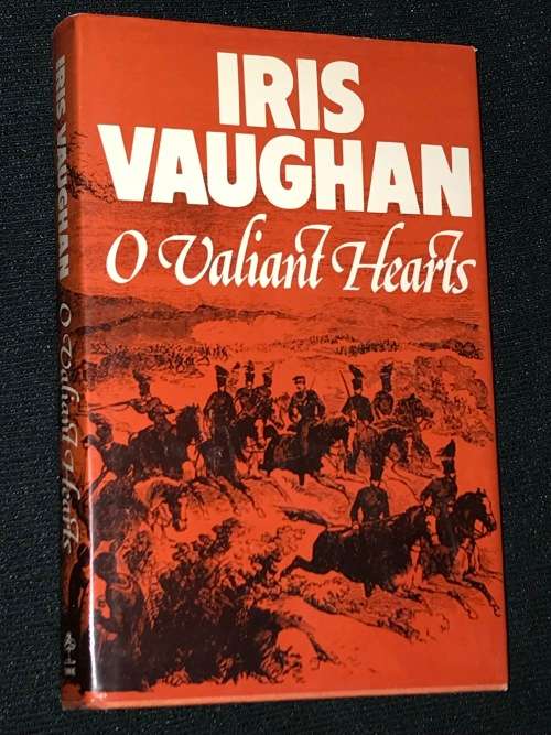 O VALIANT HEARTS BY IRIS VAUGHAN