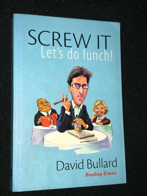 SCREW IT LET'S DO LUNCH BY DAVID BULLARD INSCRIBED BY AUTHOR