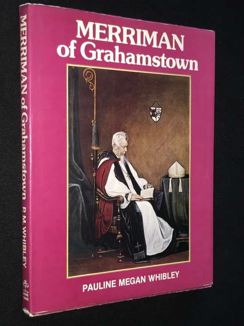 MERRIMAN OF GRAHAMSTOWN BY PAULINE MEGAN WHIBLEY