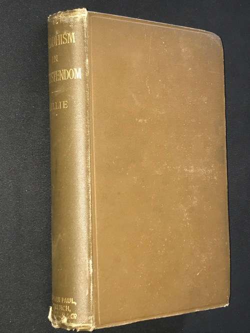 BUDDHISM IN CHRISTENDOM OR JESUS THE ESSENE BY ARTHUR LILLIE 1887
