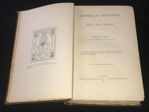 BUDDHISM IN CHRISTENDOM OR JESUS THE ESSENE BY ARTHUR LILLIE 1887
