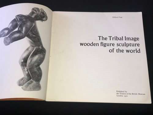 THE TRIBAL IMAGE WOODEN FIGURE SCULPTURE OF THE WORLD - WILLIAM FAGG - THE BRITISH MUSEUM