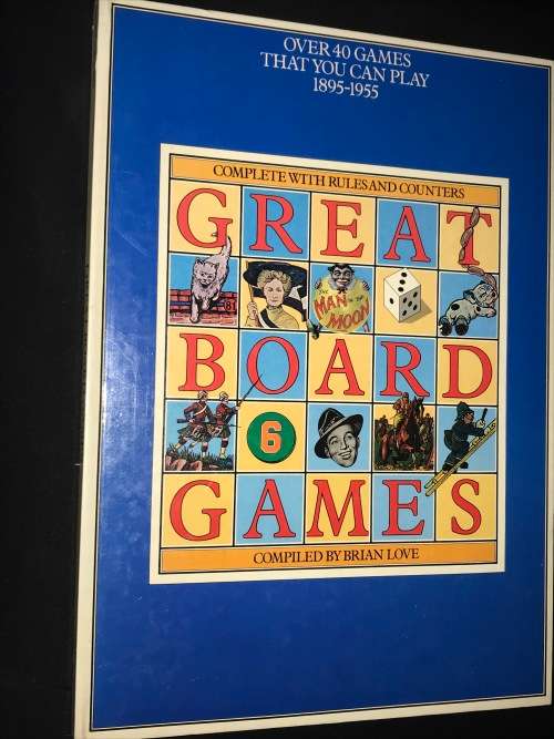 GREAT BOARD GAMES COMPLETE WITH RULES AND COUNTERS COMPILED BY BRIAN LOVE