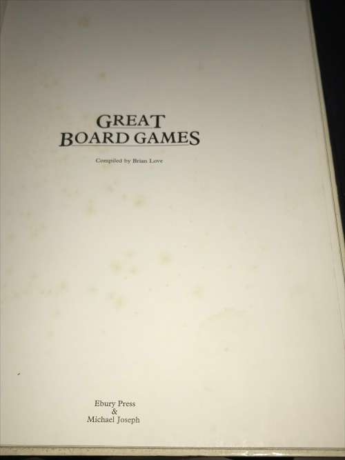 GREAT BOARD GAMES COMPLETE WITH RULES AND COUNTERS COMPILED BY BRIAN LOVE