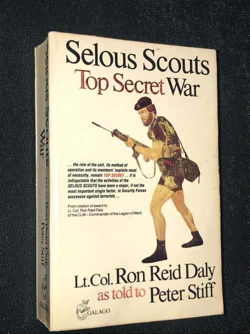 SELOUS SCOUTS TOP SECRET WAR LT.COL. RON REID DALY AS TOLD TO PETER STIFF