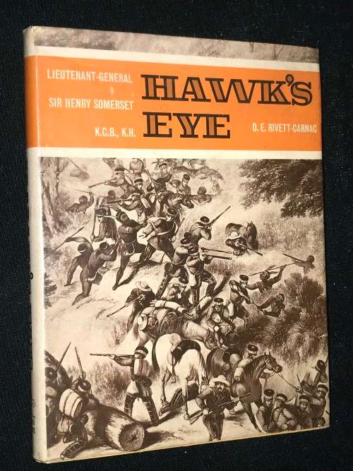 HAWK`S EYE LT. GENERAL SIR HENRY SOMERSET - D.E. RIVETT - CARNAC