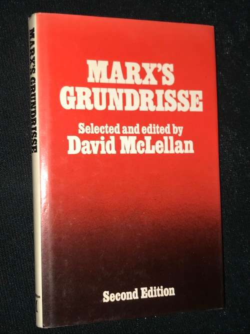 MARX`S GRUNDRISSE SELECTED AND EDITED BY DAVID MCLELLAN
