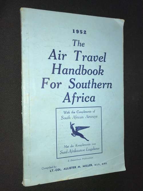 1952 THE AIR TRAVEL HANDBOOK FOR SOUTHERN AFRICA WITH COMPLIMENTS OF SOUTH AFRICAN AIRWAYS