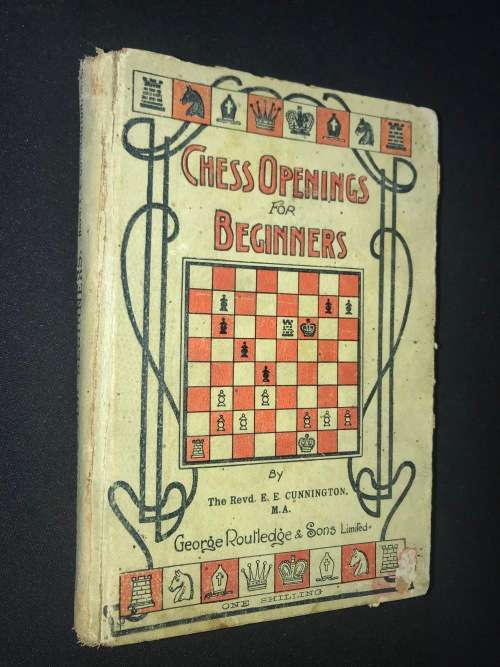 1908 CHESS OPENINGS FOR BEGINNERS BY REV E.E. CUNNINGTON