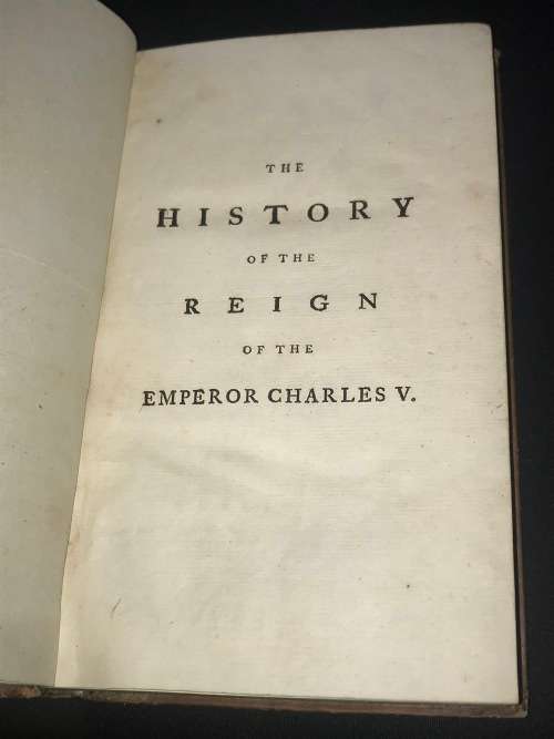 THE HISTORY OF THE REIGN OF THE EMPEROR CHARLES V IN 3 VOLUMES BY WILLIAM ROBERTSON DUBLIN 1769