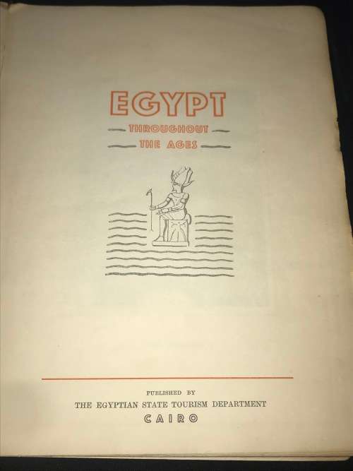 EGYPT THROUGHOUT THE AGES - THE EGYPTIAN STATE TOURISM CAIRO - VINTAGE PUBLICATION