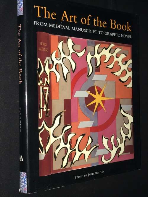 THE ART OF THE BOOK FROM MEDIEVAL MANUSCRIPT TO GRAPHIC NOVEL