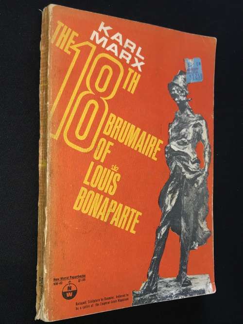 THE 18TH BRUMAIRE OF LOUIS BONAPARTE - KARL MARX 1968