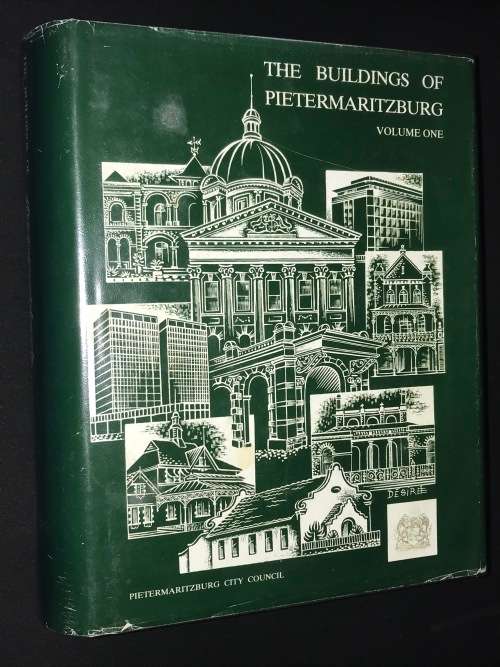THE BUILDINGS OF PIETERMARITZBURG VOLUME ONE INSCRIBED BY ENGINEEGRAHAM ATKINSON