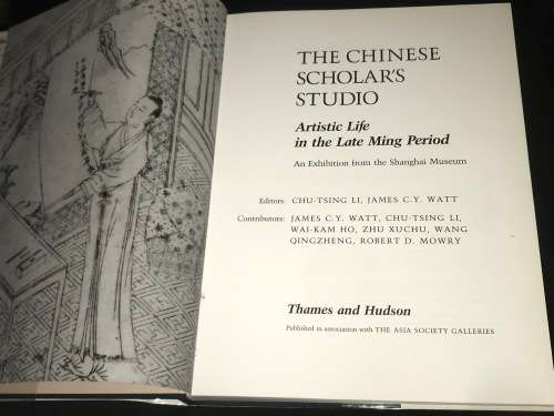 THE CHINESE SCHOLARS STUDIO - ARTISTIC LIFE IN THE LATE MING PERIOD