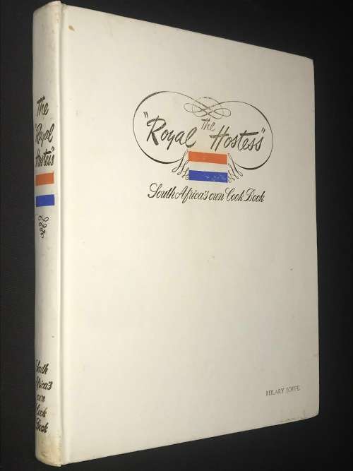 THE ROYAL HOSTESS SOUTH AFRICA`S OWN COOK BOOK